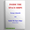 Inside The Spaceships George Adamski Ufo