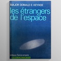 Keyhoe, E  - Les etrangers de l\'espace (1973)