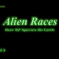 Alien Races - Over 82 Species On Earth [Part 3]