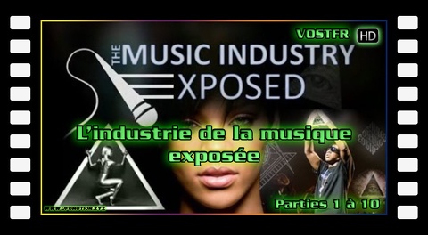 L'industrie de la musique exposée (parties 1 à 10) VOSTFR