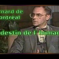 Bernard de Montreal. Le destin de l'humanité