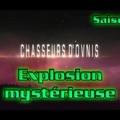 S02E03 - Explosion mystérieuse - Chasseurs d'Ovnis