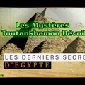 Les derniers secrets d'Egypte - les mystères de Toutankhamon dévoilés