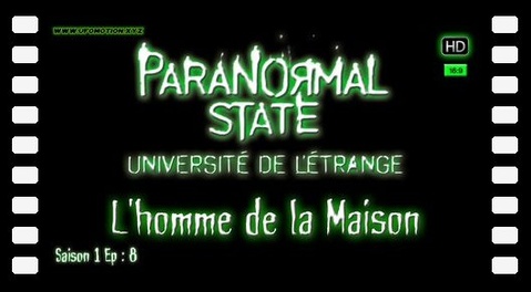 État Paranormal, L'homme de la Maison [Paranormal State] S01E08