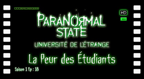 La Peur des Étudiants de Première Année [Paranormal State] S01E18