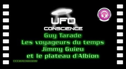 Guy Tarade - Les voyageurs du temps, Jimmy Guieu et le plateau d'Albion
