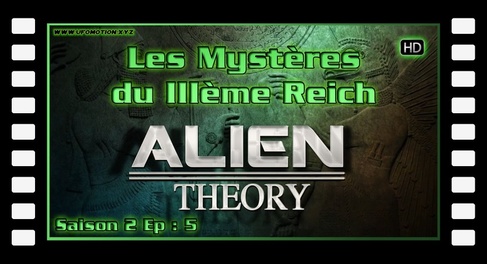 Alien Theory S02E05 - Les Mystères du IIIe Reich - HD (FR)