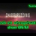 S01x04 Crash et récupération d'un OVNI - Chasseurs d'Ovnis