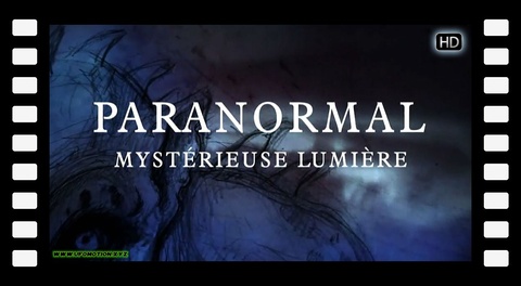 Paranormal : Mystérieuse Lumière - HD