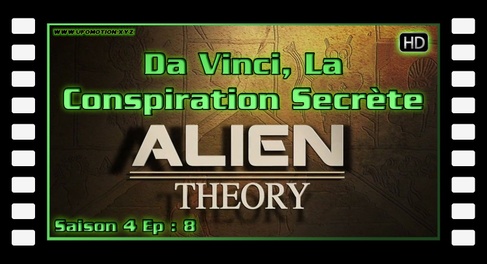 Alien Theory S04E08 - Da Vinci, La Conspiration Secrète HD