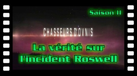 S02E05 La vérité sur l'incident Roswell - Chasseurs d'Ovnis