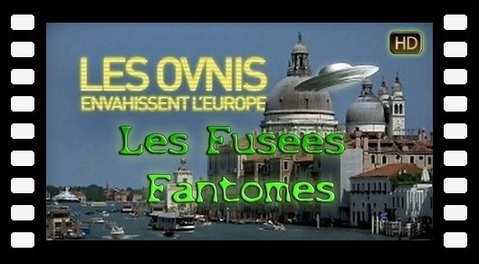 Les Fusées Fantômes - Les OVNIs envahissent l'Europe épisode N°5