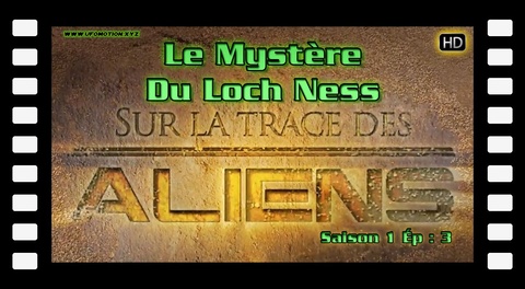 Sur La Trace Des Aliens - Le Mystère Du Loch Ness