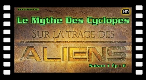 Sur la trace des aliens - Le mythe des cyclopes