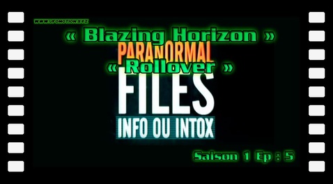 Paranormal Files Info ou intox Saison 1 ep 5