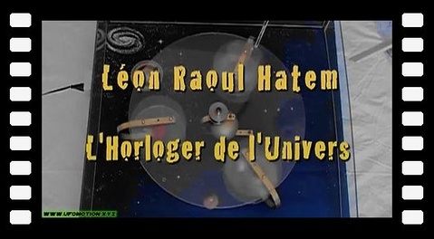 Dégravitation - Léon Raoul Hatem l'horloger de l'univers