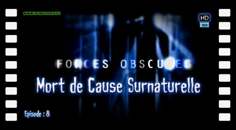 Mort de Cause Surnaturelle - Forces Obscures Ep 8
