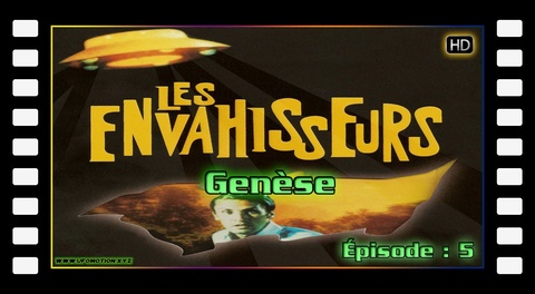 Les Envahisseurs (Épisode 05) - Genèse - 16/9 HD720
