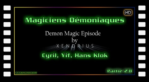 Magiciens Démoniaques - Demon Magicians (part 2/8)