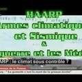 HAARP Armes climatique et Sismique - La guerre et les Médias