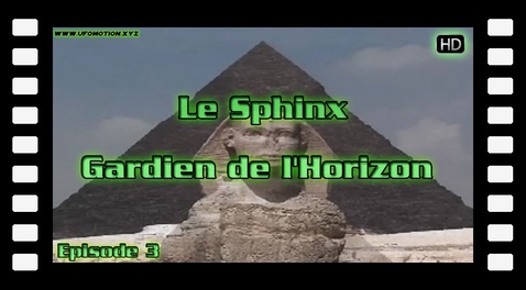 Le Sphinx, Gardien de l'Horizon - Episode 3