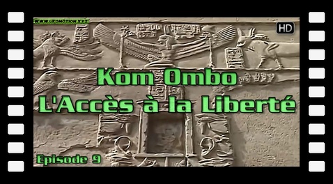 Kom Ombo, l'Accès à la Liberté - Episode 9