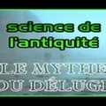 Science de l'antiquité - Le mythe du déluge (HD)