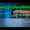 Aux frontières de la science - Univers Parallèles (2009)