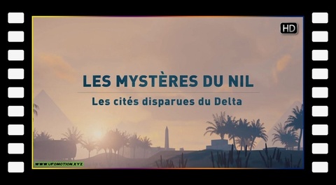 Les Mystères Du Nil - Les Cités Disparues Du Delta (2020)