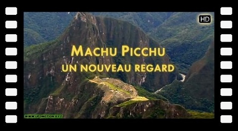 Machu Picchu : Un nouveau Regard (2015)