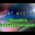 Ancient Mysteries : Mondes Extraterrestres
