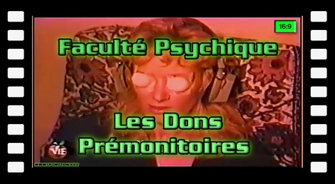 Faculté Psychique - Les Dons Prémonitoires