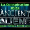 S13E01 The UFO Conspiracy - Ancient Aliens VOSTFR HD (part 1 & 2)