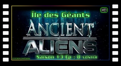 S13E08 Island of the Giants - Ancient Aliens VOSTFR HD