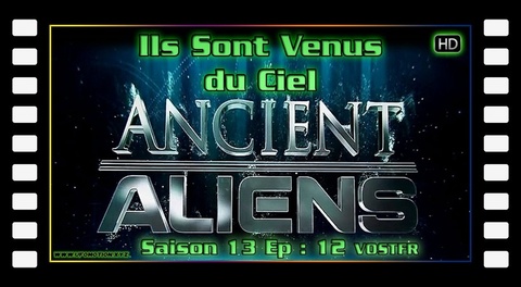 S13E12 They Came from the Sky - Ancient Aliens VOSTFR HD