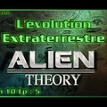 S10E05 L'évolution Extraterrestre - HD Alien Theory