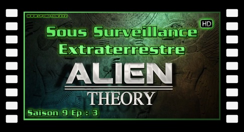 S09E03 Sous surveillance extraterrestre - Alien Theory HD