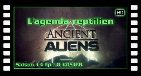 S14E08 The Reptilian Agenda - Ancient Aliens (VOSTFR) [HD]
