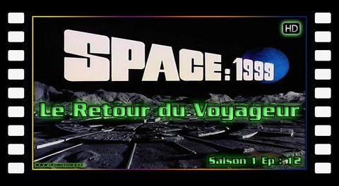 Cosmos 1999 S01E12 Le Retour du Voyageur HQ 16/9