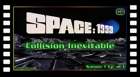 Cosmos 1999 S01E13 Collision Inévitable