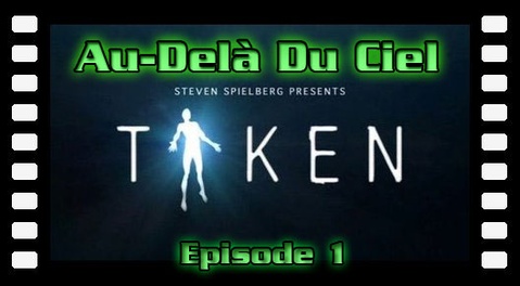 Série Taken (Disparition) Episode 1 Au-Delà Du Ciel