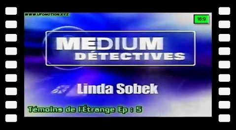 Médium Détectives - Linda Sobek Témoins de l'Étrange - Épisode 5