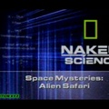 Naked Science - Space mysteries Alien safari