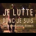 JE LUTTE DONC JE SUIS (version longue)