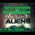 Les secrets du nucleaire - Alien theory S14E14 (Fr)