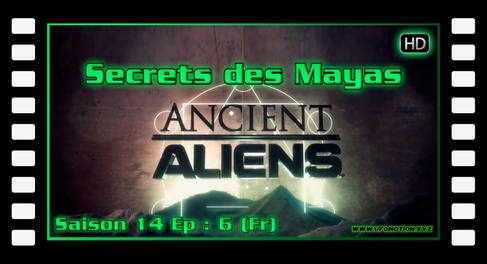 Secrets des Mayas - Alien Theory S14E06 (Fr)