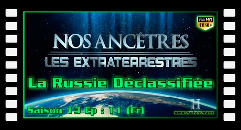 La Russie Déclassifiée - Alien Theory S13E11 (Fr)