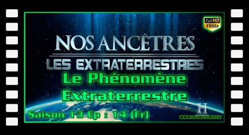 Le Phénomène Extraterrestre - Alien Theory S13E14 (Fr)