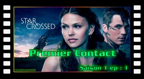 Premier contact - S01E01 Star-Crossed