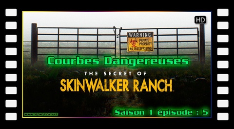  Courbes dangereuses - S01E05 Les secrets du Skinwalker Ranch